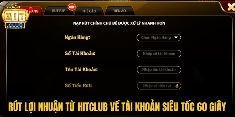 Hitclub Lutesuites - Link Web Tải Hit Club Chính Hãng Mới Nhất 2026 11 Rút lợi nhuận từ Hitclub về tài khoản cá nhân siêu tốc 60 giây